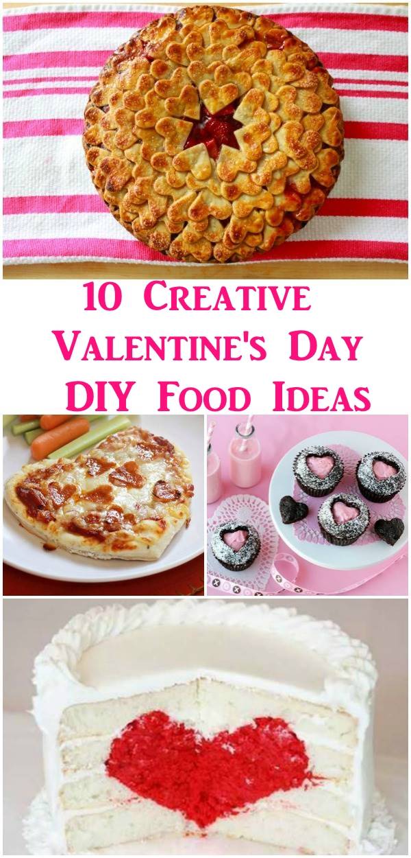 10 Creative Valentines Day Diy Food Ideas