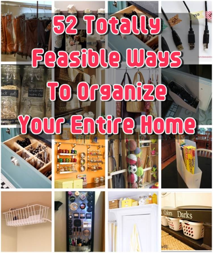 50+ Creative and Feasible Ways To Organize Your Home